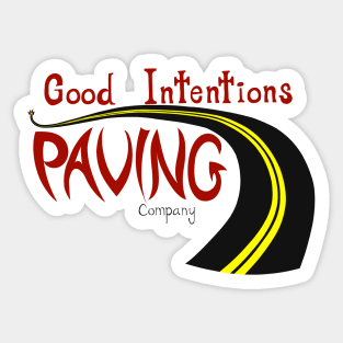 Good Intentions Paving Company Sticker